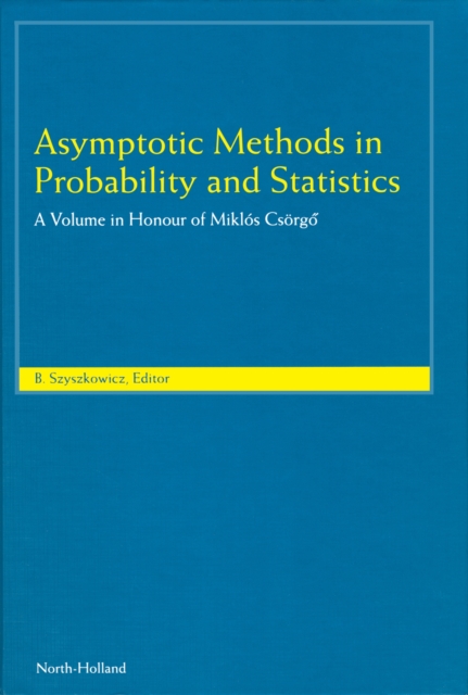 Asymptotic Methods in Probability and Statistics : A Volume in Honour of Mikl&oacute;s Cs&ouml;rg&odblac;, PDF eBook