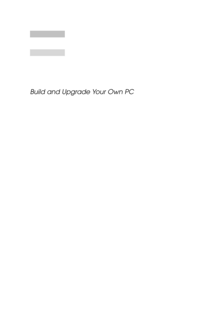 Build and Upgrade Your Own PC, PDF eBook