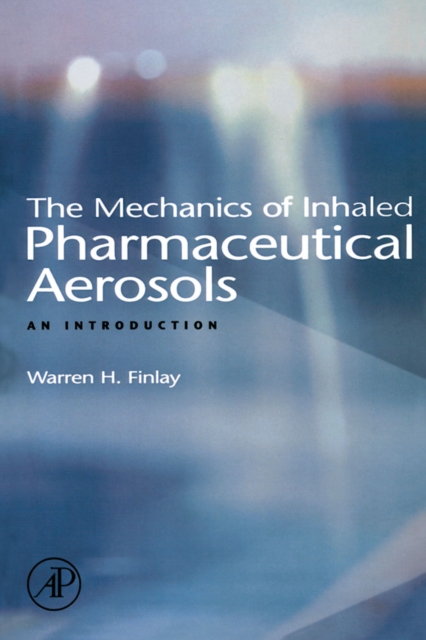 The Mechanics of Inhaled Pharmaceutical Aerosols : An Introduction, PDF eBook