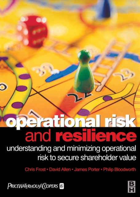 Operational Risk and Resilience : Understanding and Minimising Operational Risk to Secure Shareholder Value, PDF eBook