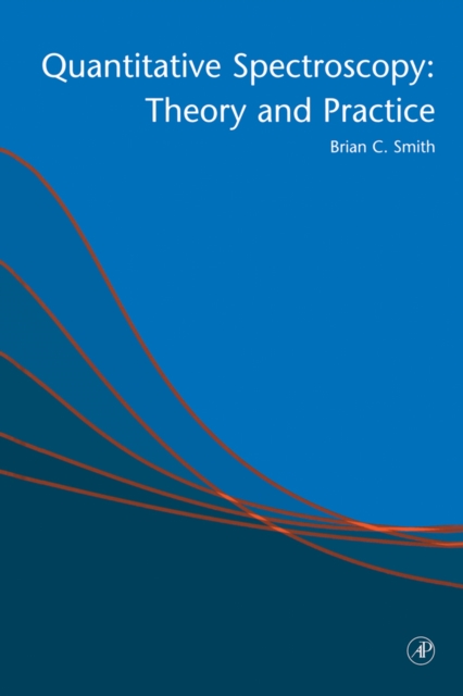 Quantitative Spectroscopy: Theory and Practice, PDF eBook