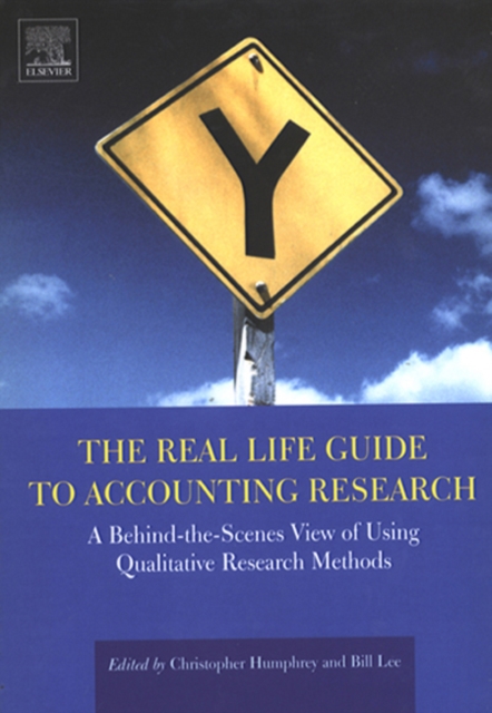 The Real Life Guide to Accounting Research : A Behind-the-Scenes View of Using Qualitative Research Methods, PDF eBook