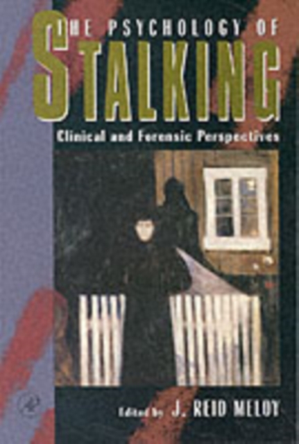 The Psychology of Stalking : Clinical and Forensic Perspectives, PDF eBook