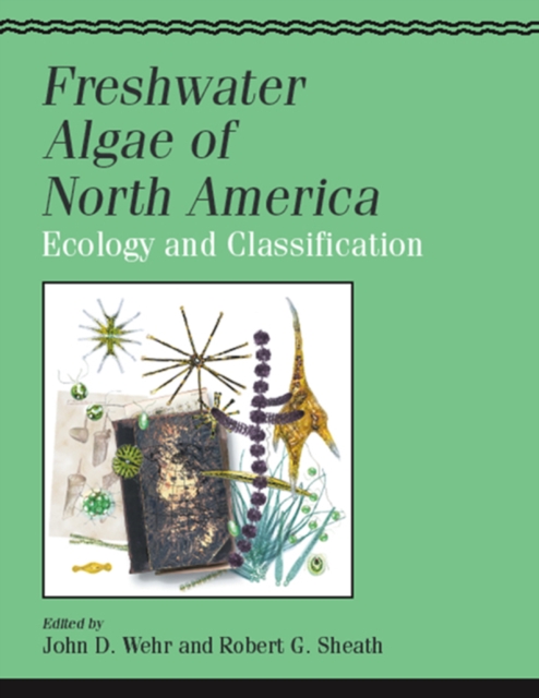 Freshwater Algae of North America : Ecology and Classification, EPUB eBook