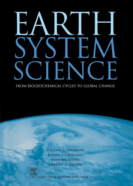 Earth System Science : From Biogeochemical Cycles to Global Changes, PDF eBook