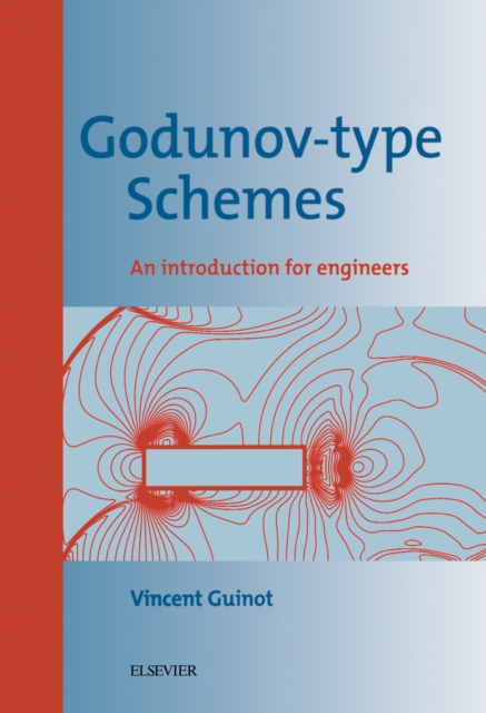 Godunov-type Schemes : An Introduction for Engineers, PDF eBook
