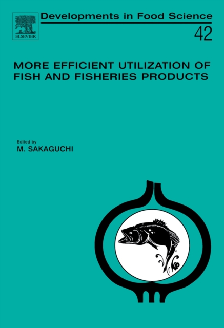 More Efficient Utilization of Fish and Fisheries Products, PDF eBook