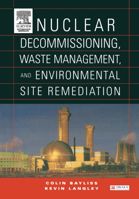 Nuclear Decommissioning, Waste Management, and Environmental Site Remediation, PDF eBook