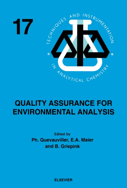 Quality Assurance for Environmental Analysis : Method Evaluation within the Measurements and Testing Programme (BCR), PDF eBook