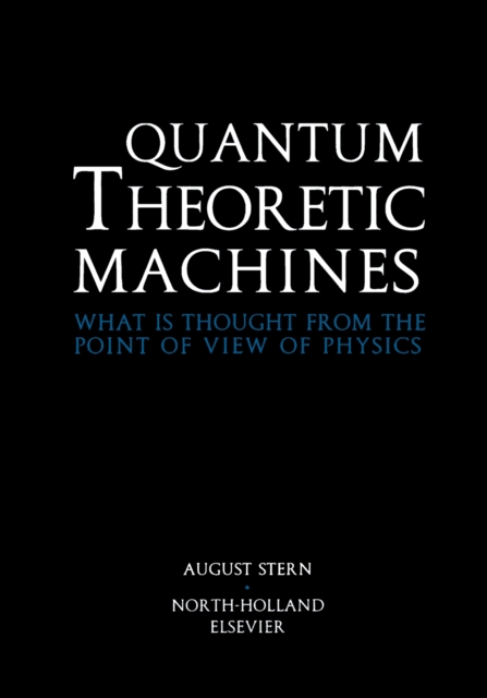 Quantum Theoretic Machines : What is thought from the point of view of Physics?, PDF eBook