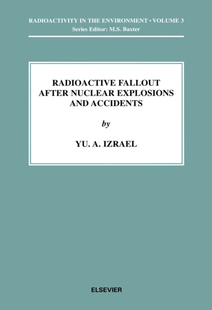 Radioactive Fallout after Nuclear Explosions and Accidents, PDF eBook