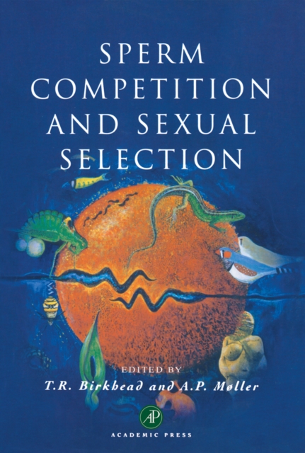 Sperm Competition and Sexual Selection, PDF eBook