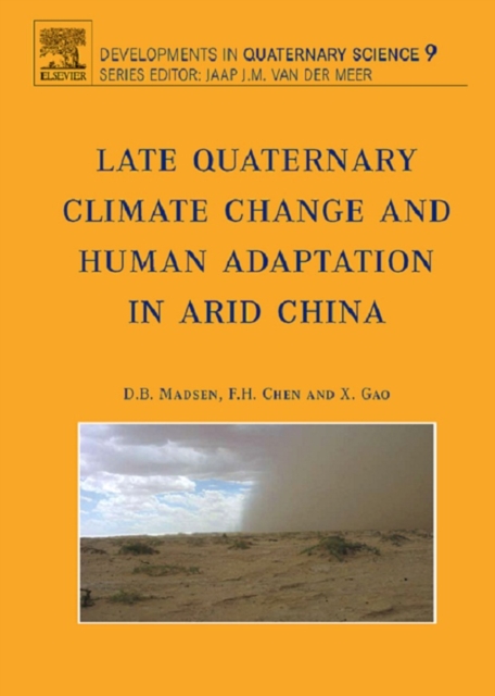 Late Quaternary Climate Change and Human Adaptation in Arid China, EPUB eBook