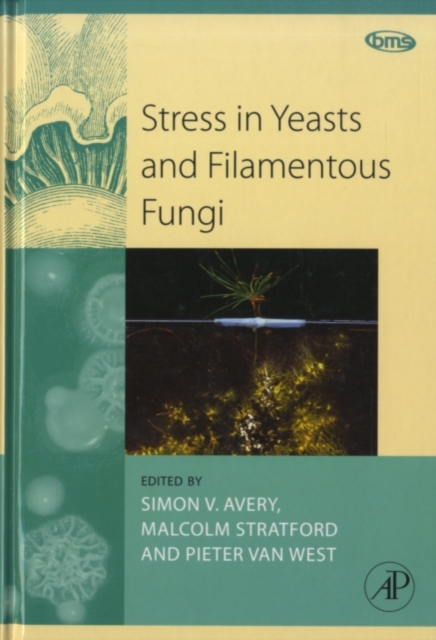 Stress in Yeasts and Filamentous Fungi, PDF eBook