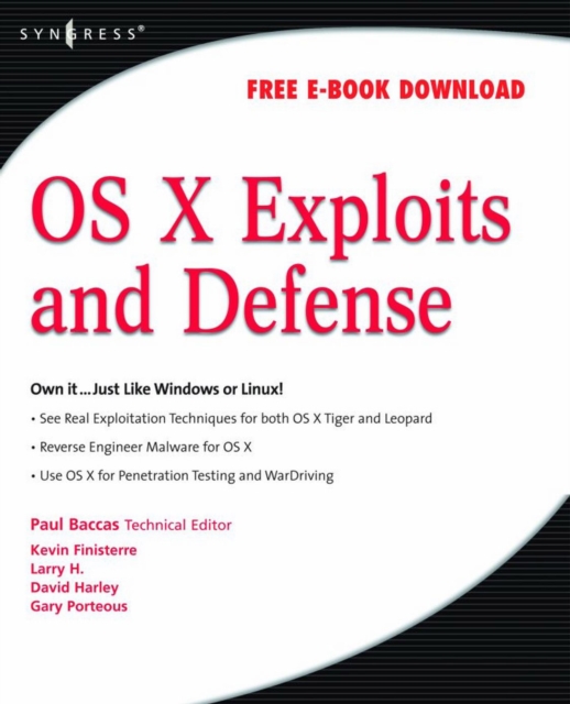 OS X Exploits and Defense : Own it...Just Like Windows or Linux!, PDF eBook