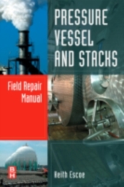 Pressure Vessel and Stacks Field Repair Manual, EPUB eBook