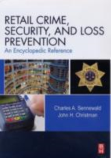 Retail Crime, Security, and Loss Prevention : An Encyclopedic Reference, PDF eBook
