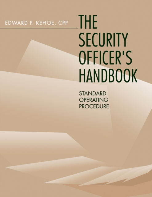 Security Officer's Handbook : Standard Operating Procedure, PDF eBook