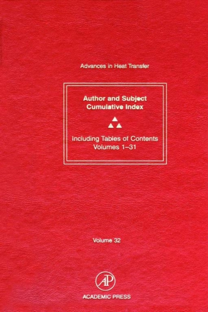 Advances in Heat Transfer : Cumulative Subject and Author Indexes and Tables of Contents for Volumes 1-31, EPUB eBook