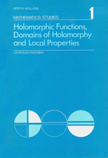 Holomorphic Functions, Domains of Holomorphy and Local Properties, PDF eBook