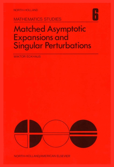 Matched Asymptotic Expansions and Singular Perturbations, PDF eBook
