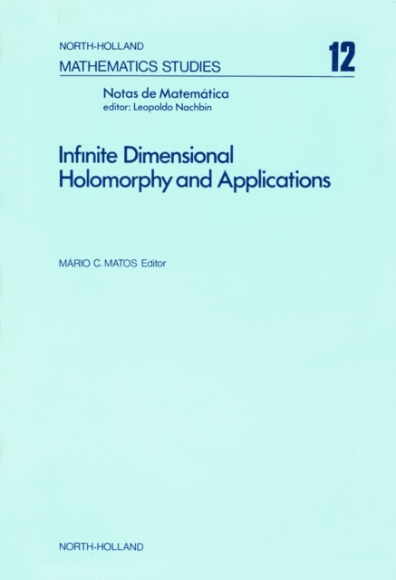 Infinite Dimensional Holomorphy and Applications, PDF eBook