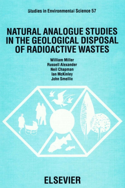 Natural Analogue Studies in the Geological Disposal of Radioactive Wastes, PDF eBook