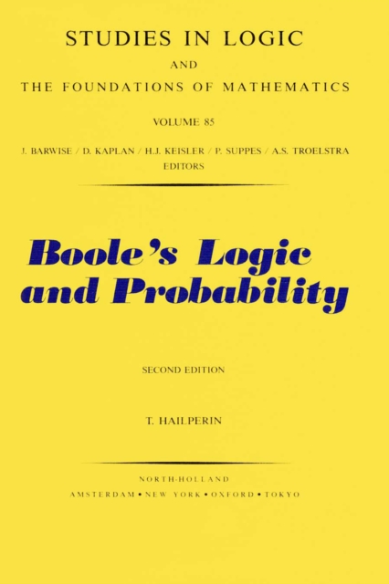 Boole's Logic and Probability : A Critical Exposition from the Standpoint of Contemporary Algebra, Logic and Probability Theory, PDF eBook