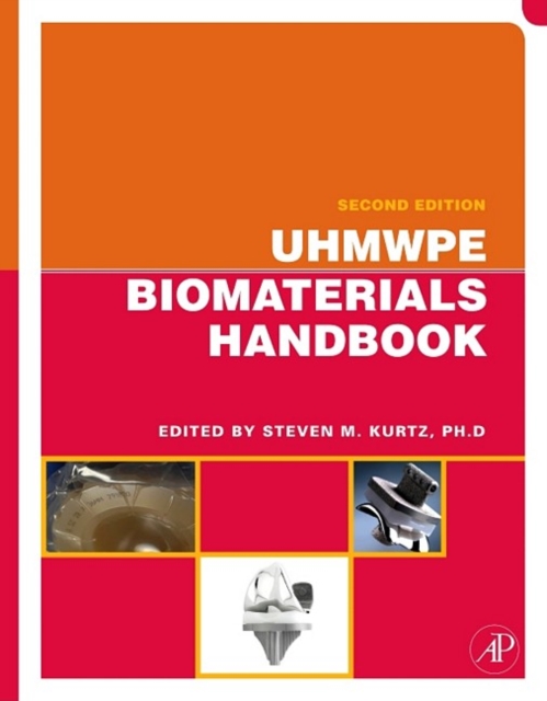 UHMWPE Biomaterials Handbook : Ultra High Molecular Weight Polyethylene in Total Joint Replacement and Medical Devices, EPUB eBook