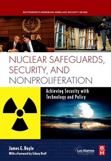 Nuclear Safeguards, Security and Nonproliferation : Achieving Security with Technology and Policy, EPUB eBook