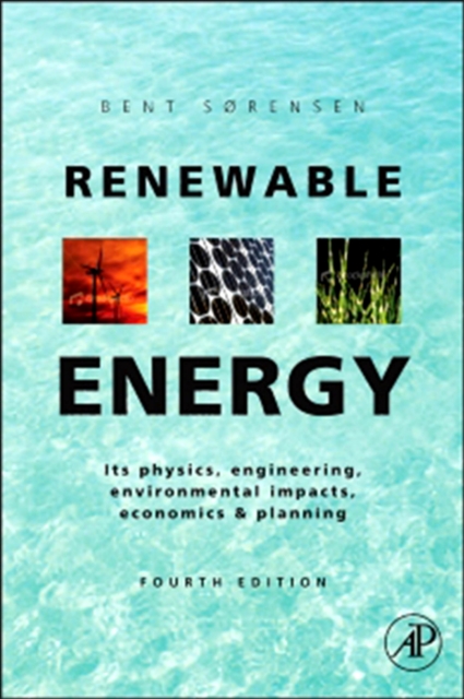 Renewable Energy : Physics, Engineering, Environmental Impacts, Economics and Planning, EPUB eBook