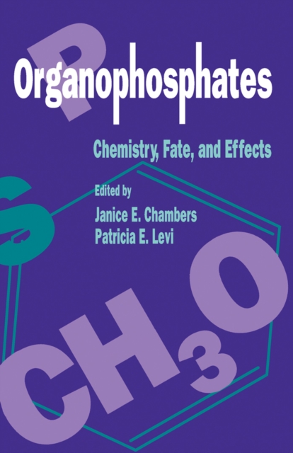 Organophosphates Chemistry, Fate, and Effects : Chemistry, Fate, and Effects, PDF eBook