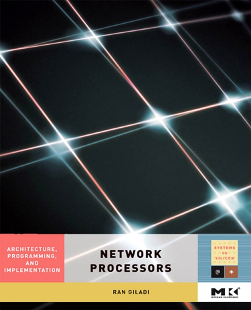 Network Processors : Architecture, Programming, and Implementation, PDF eBook