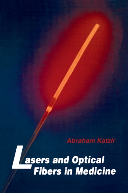 Lasers and Optical Fibers in Medicine, EPUB eBook
