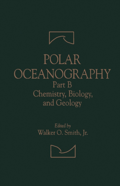 Polar Oceanography : Chemistry, Biology, and Geology, PDF eBook