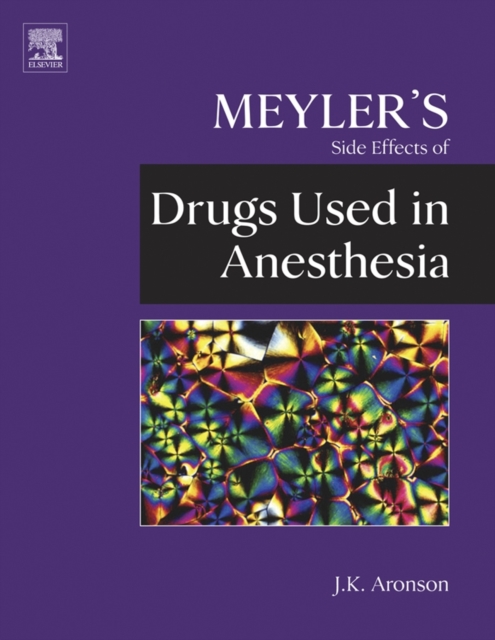 Meyler's Side Effects of Drugs Used in Anesthesia, PDF eBook