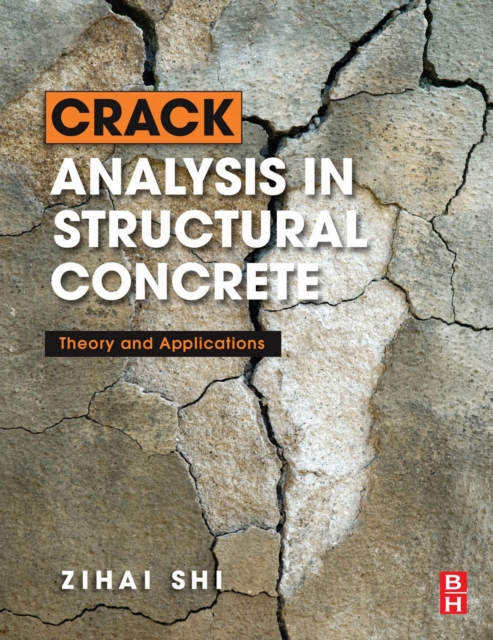 Crack Analysis in Structural Concrete : Theory and Applications, EPUB eBook