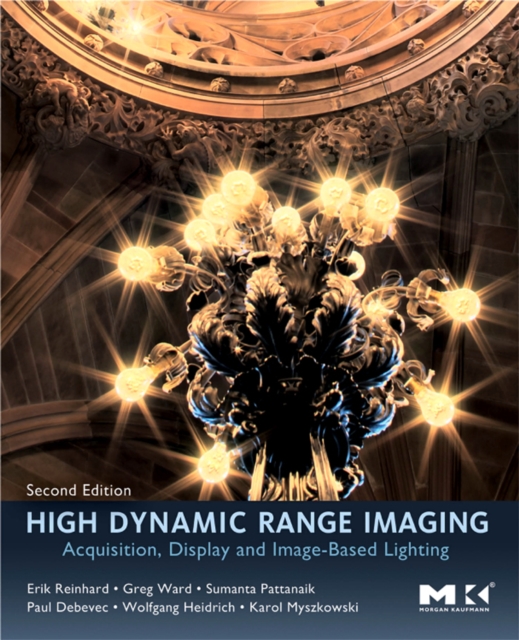 High Dynamic Range Imaging : Acquisition, Display, and Image-Based Lighting, EPUB eBook