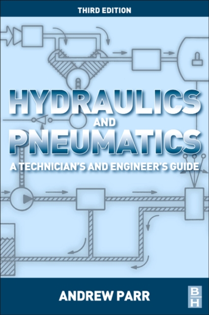 Hydraulics and Pneumatics : A technician's and engineer's guide, PDF eBook