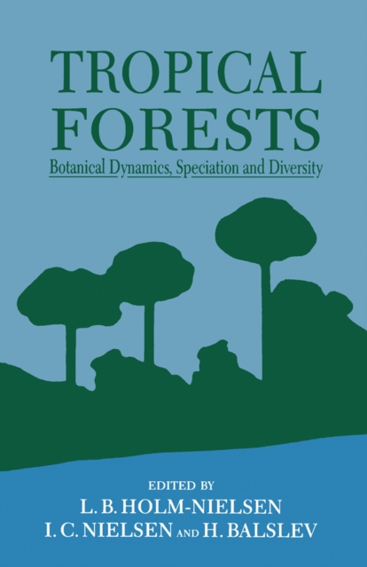 Tropical Forests : Botanical Dynamics, Speciation & Diversity, PDF eBook