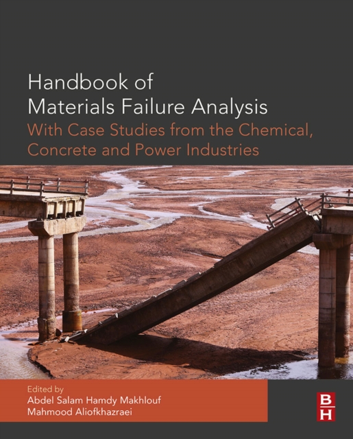 Handbook of Materials Failure Analysis with Case Studies from the Chemicals, Concrete and Power Industries, EPUB eBook