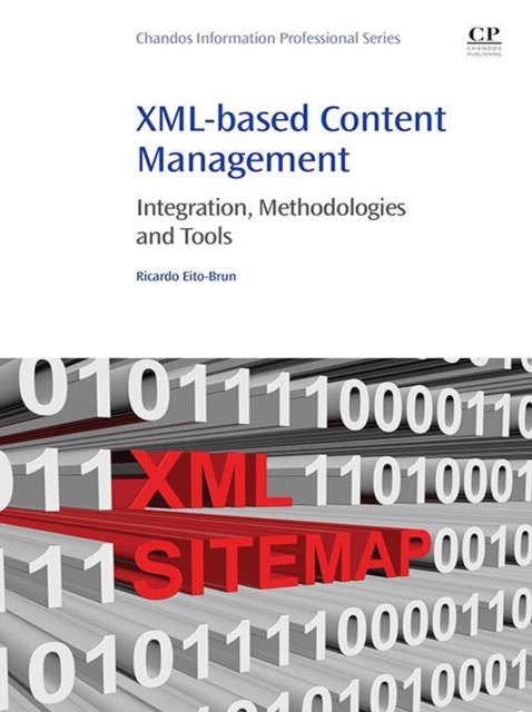 XML-based Content Management : Integration, Methodologies and Tools, EPUB eBook