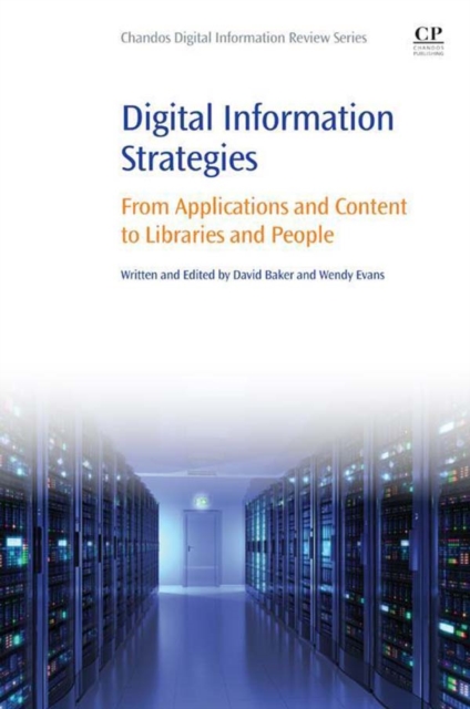 Digital Information Strategies : From Applications and Content to Libraries and People, EPUB eBook