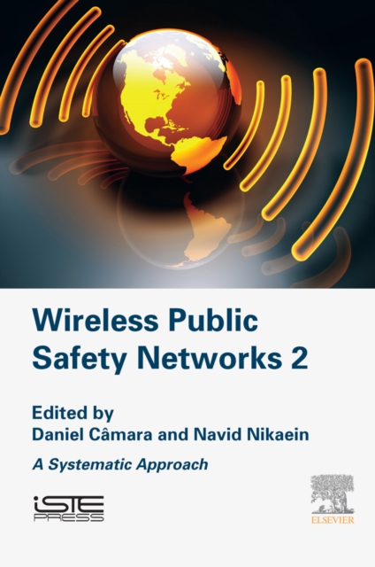 Wireless Public Safety Networks 2 : A Systematic Approach, EPUB eBook
