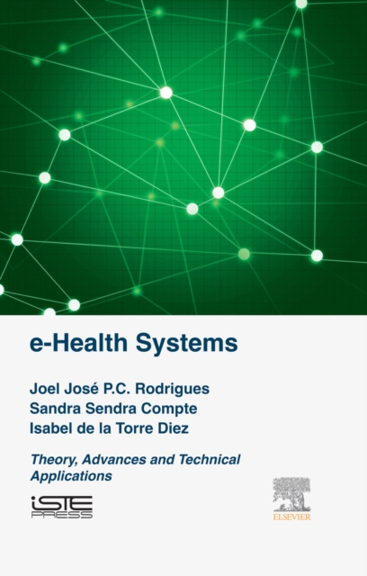 e-Health Systems : Theory and Technical Applications, EPUB eBook