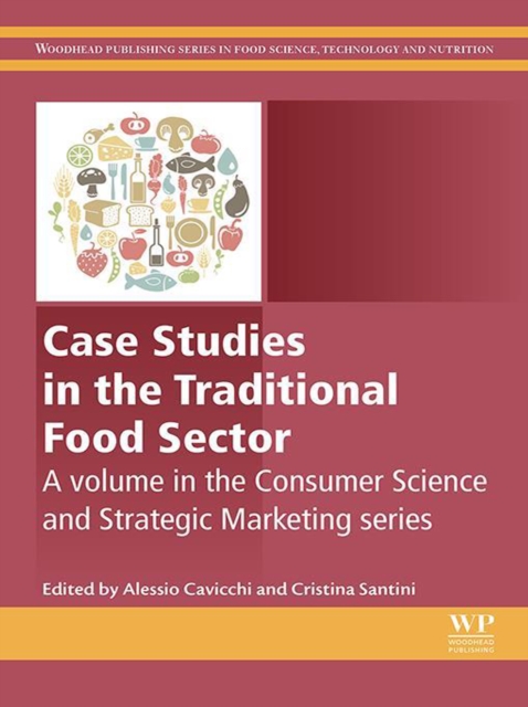 Case Studies in the Traditional Food Sector : A volume in the Consumer Science and Strategic Marketing series, EPUB eBook
