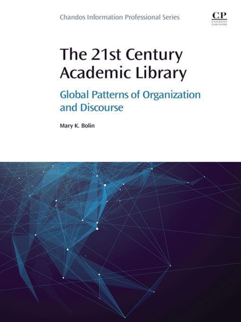 The 21st Century Academic Library : Global Patterns of Organization and Discourse, EPUB eBook