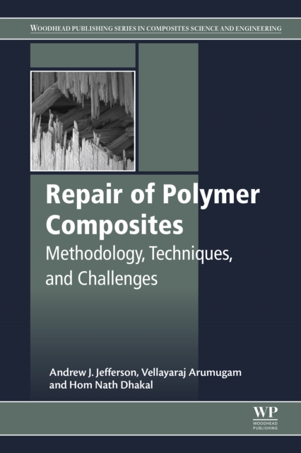 Repair of Polymer Composites : Methodology, Techniques, and Challenges, EPUB eBook