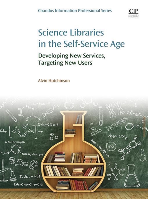 Science Libraries in the Self Service Age : Developing New Services, Targeting New Users, EPUB eBook