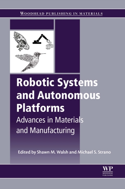 Robotic Systems and Autonomous Platforms : Advances in Materials and Manufacturing, EPUB eBook